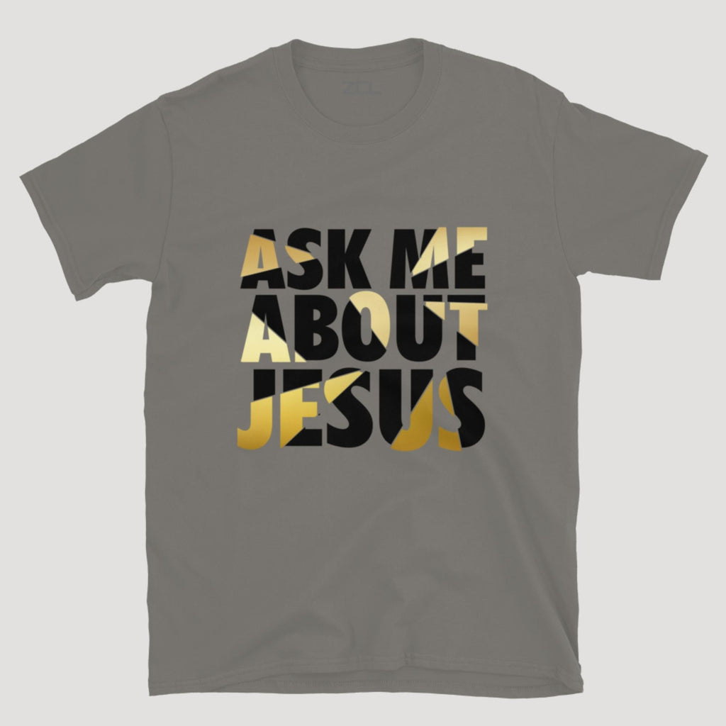 Ask Me About Jesus Tee (Multi Color Logo)