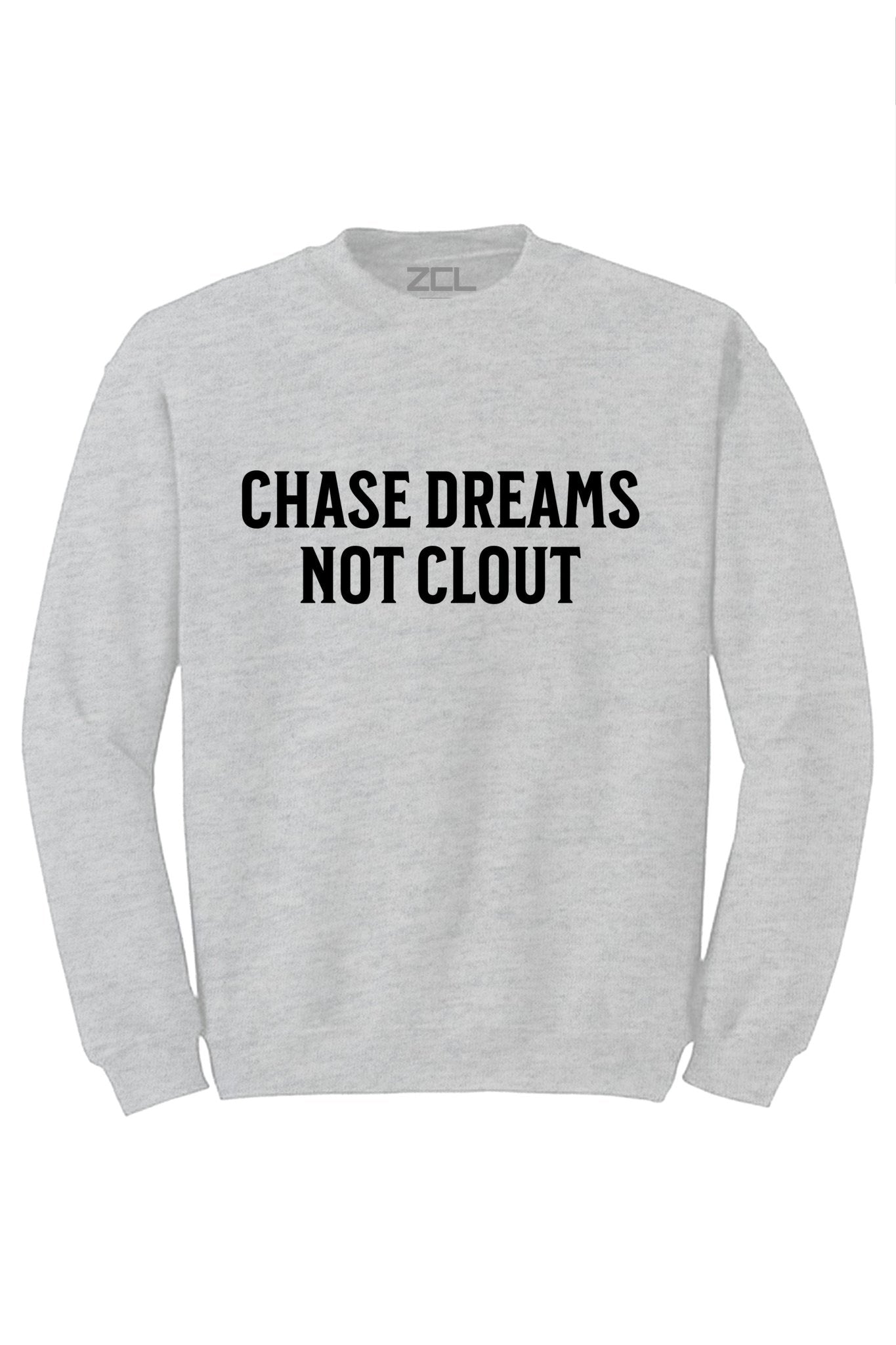Chase Dreams Not Clout Crewneck Sweatshirt (Black Logo)