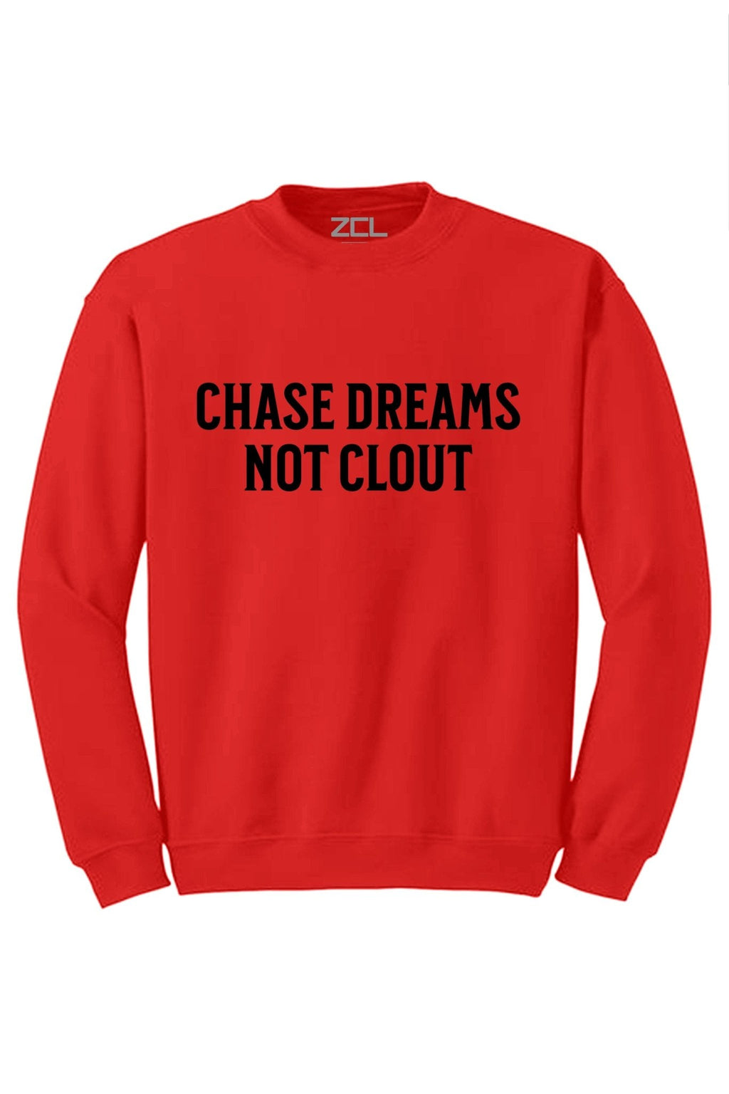 Chase Dreams Not Clout Crewneck Sweatshirt (Black Logo)