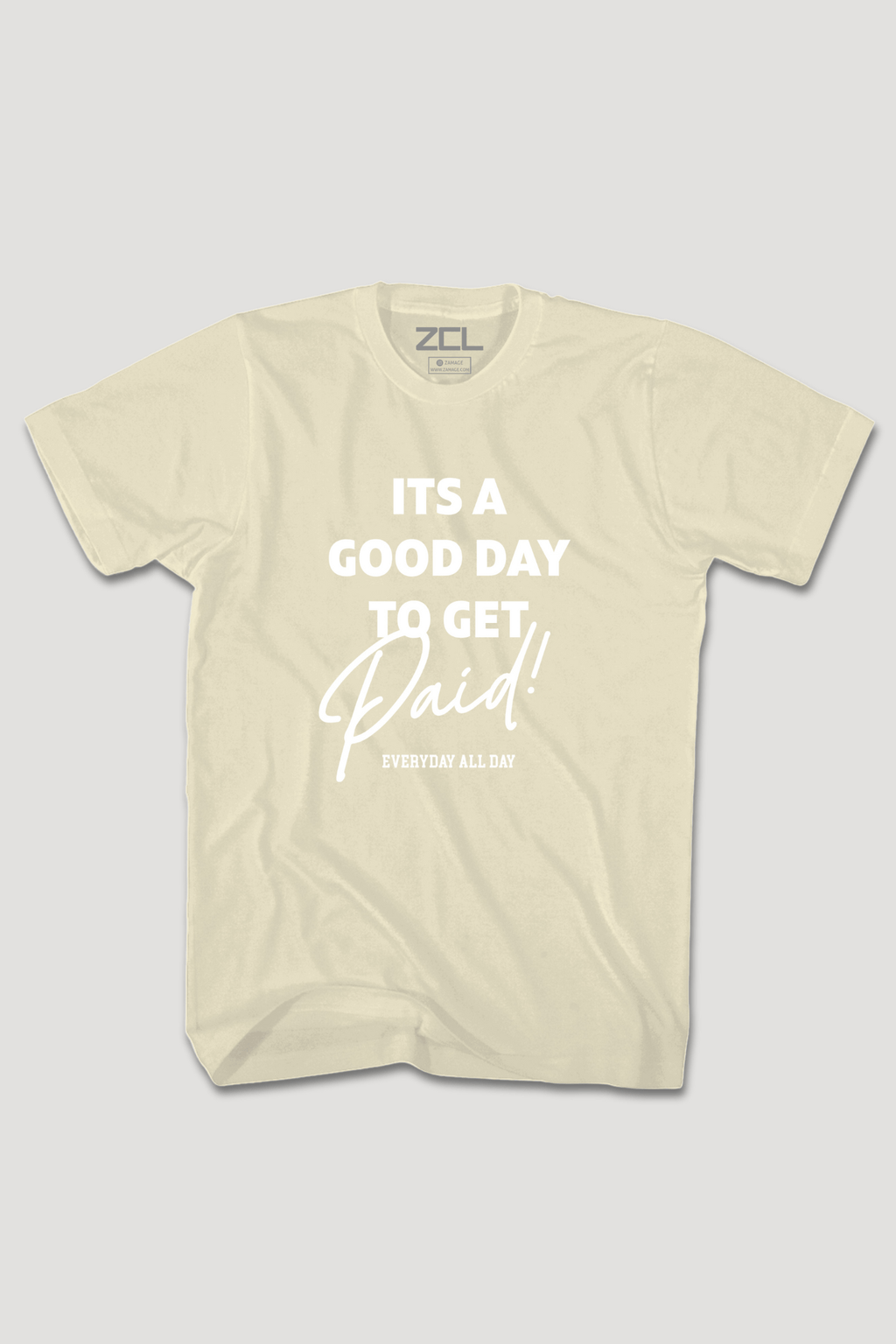 Good Day To Get Paid Tee (White Logo)