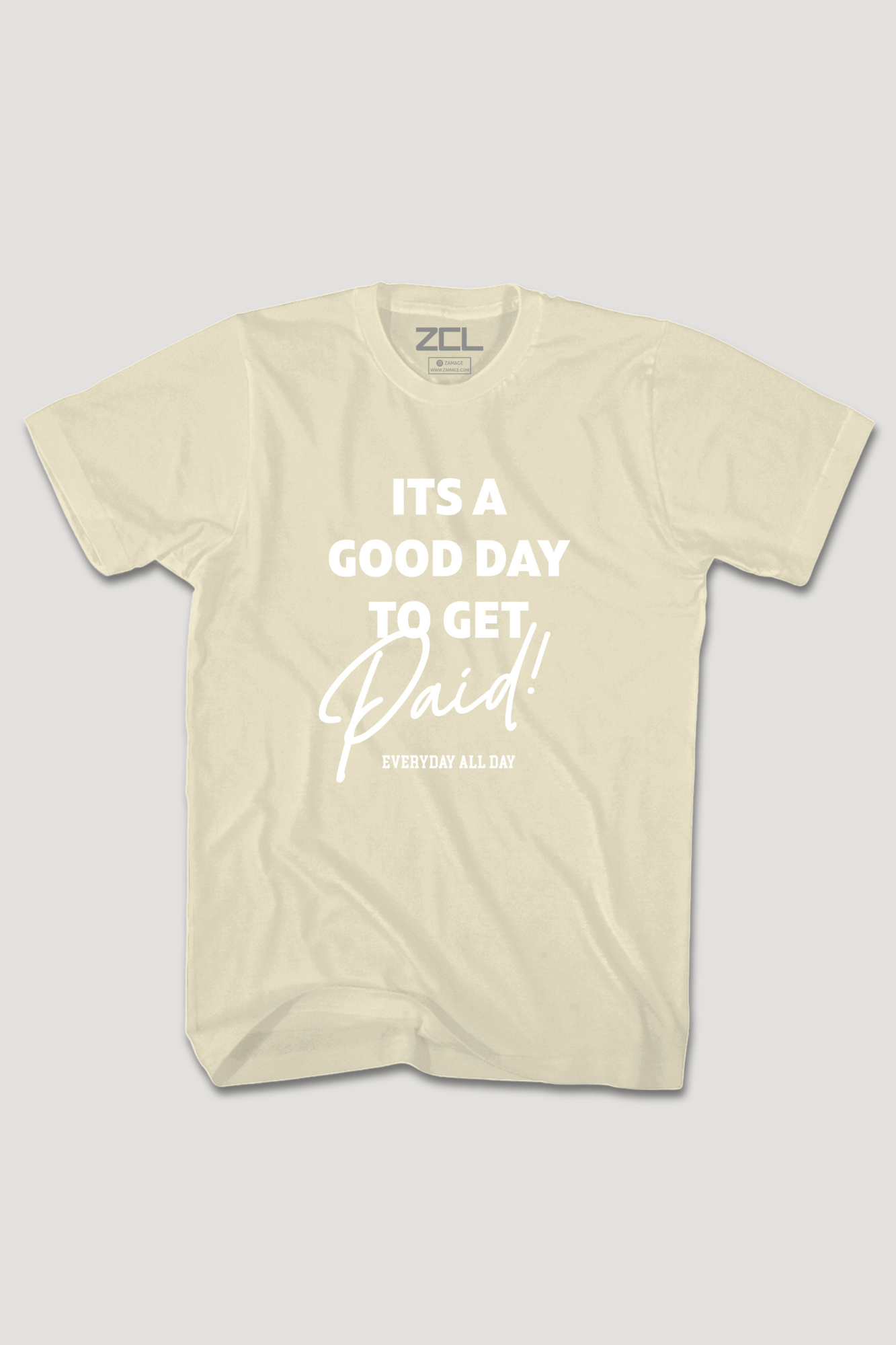 Good Day To Get Paid Tee (White Logo)