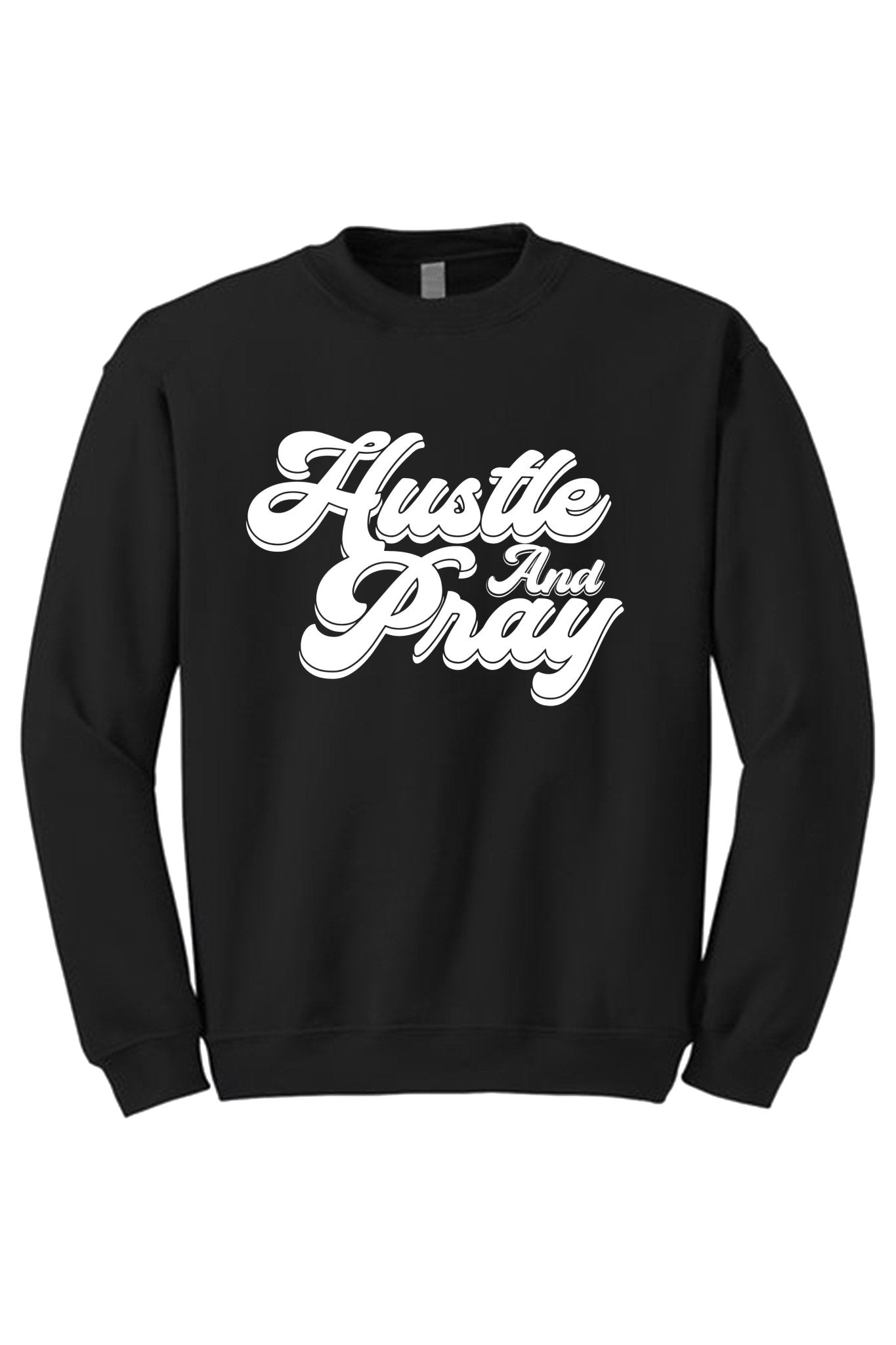 Hustle And Pray Crewneck Sweatshirt (White Logo)