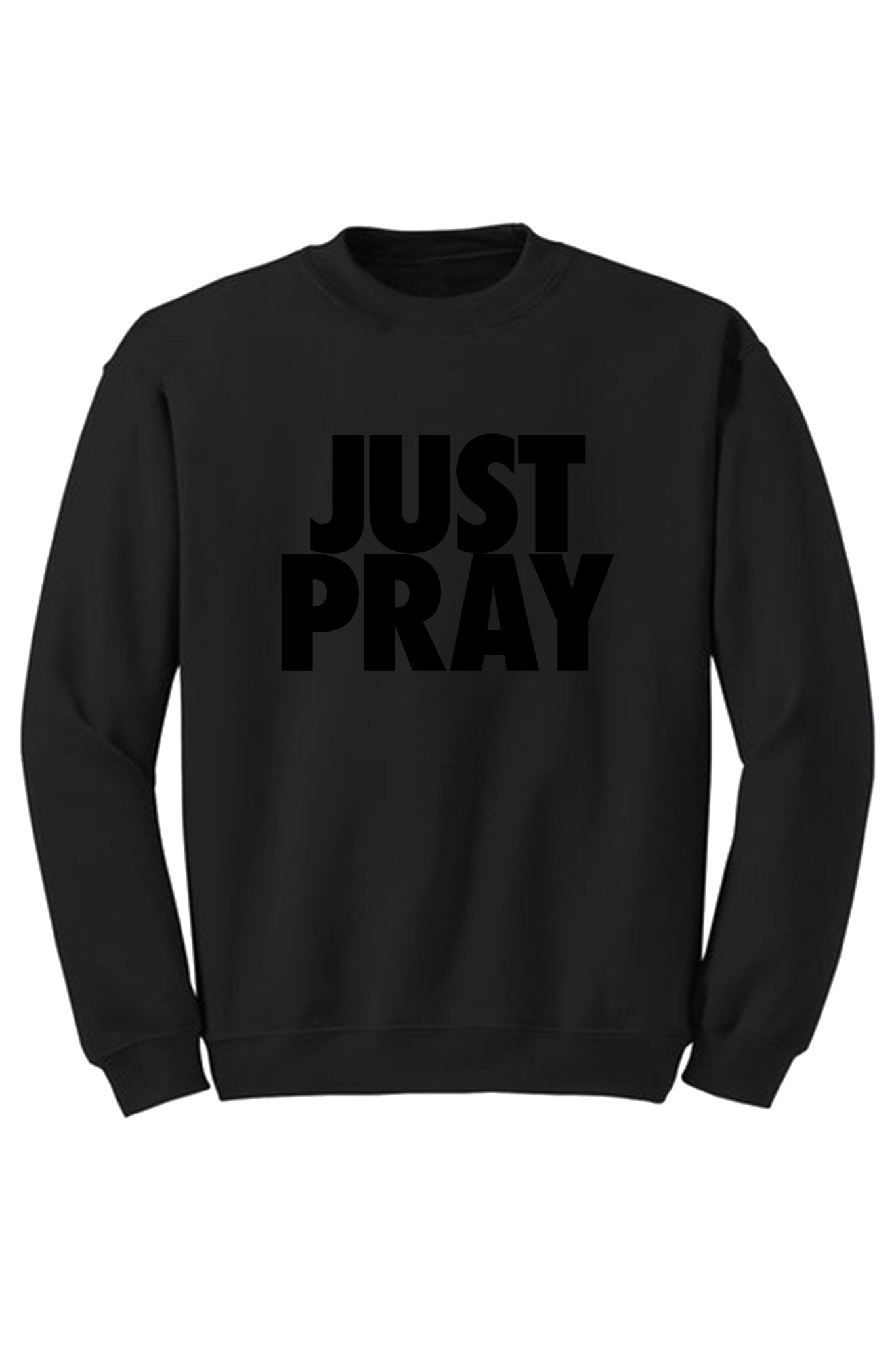 Just Pray Crewneck Sweatshirt (Black Logo)