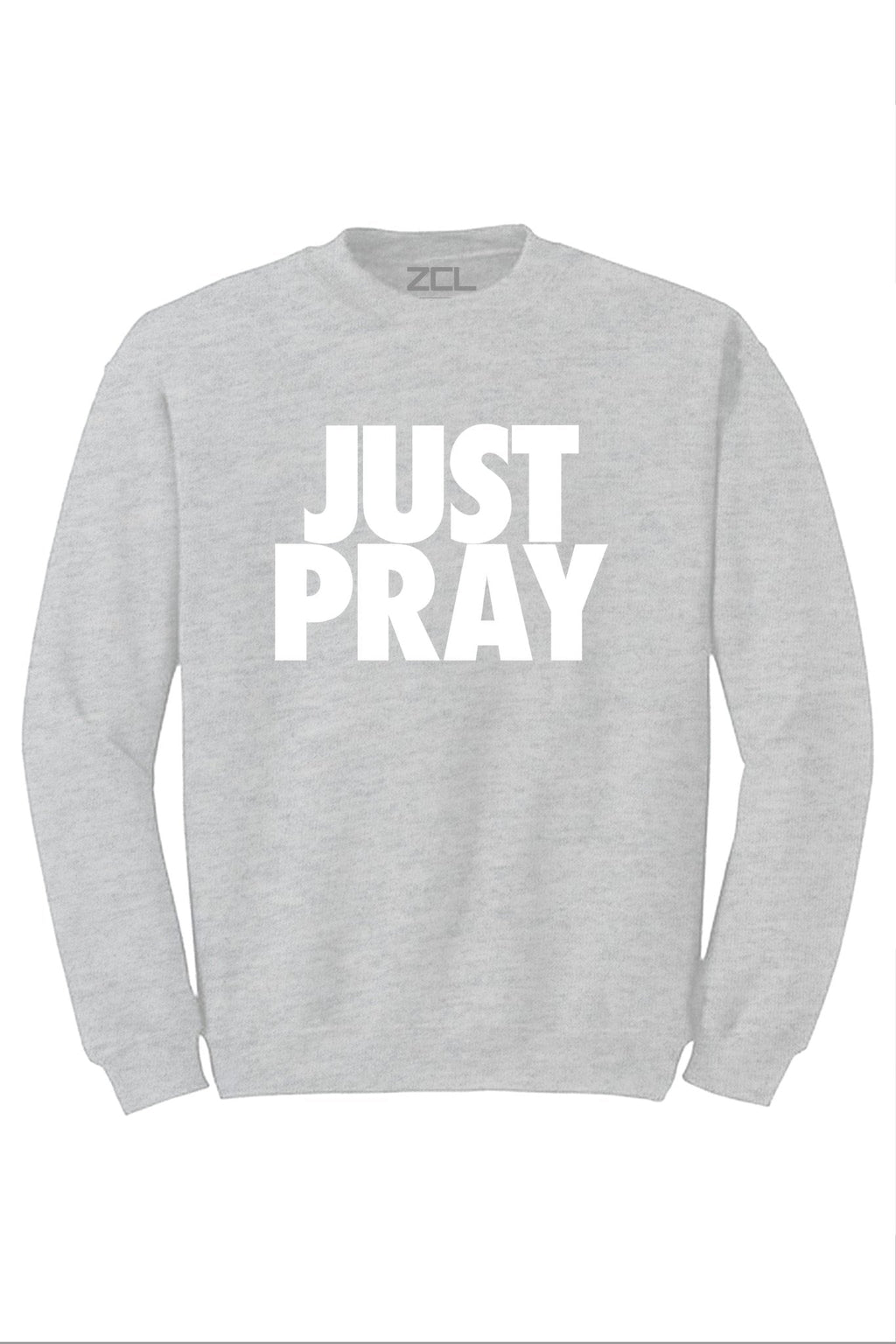 Just Pray Crewneck Sweatshirt (White Logo)