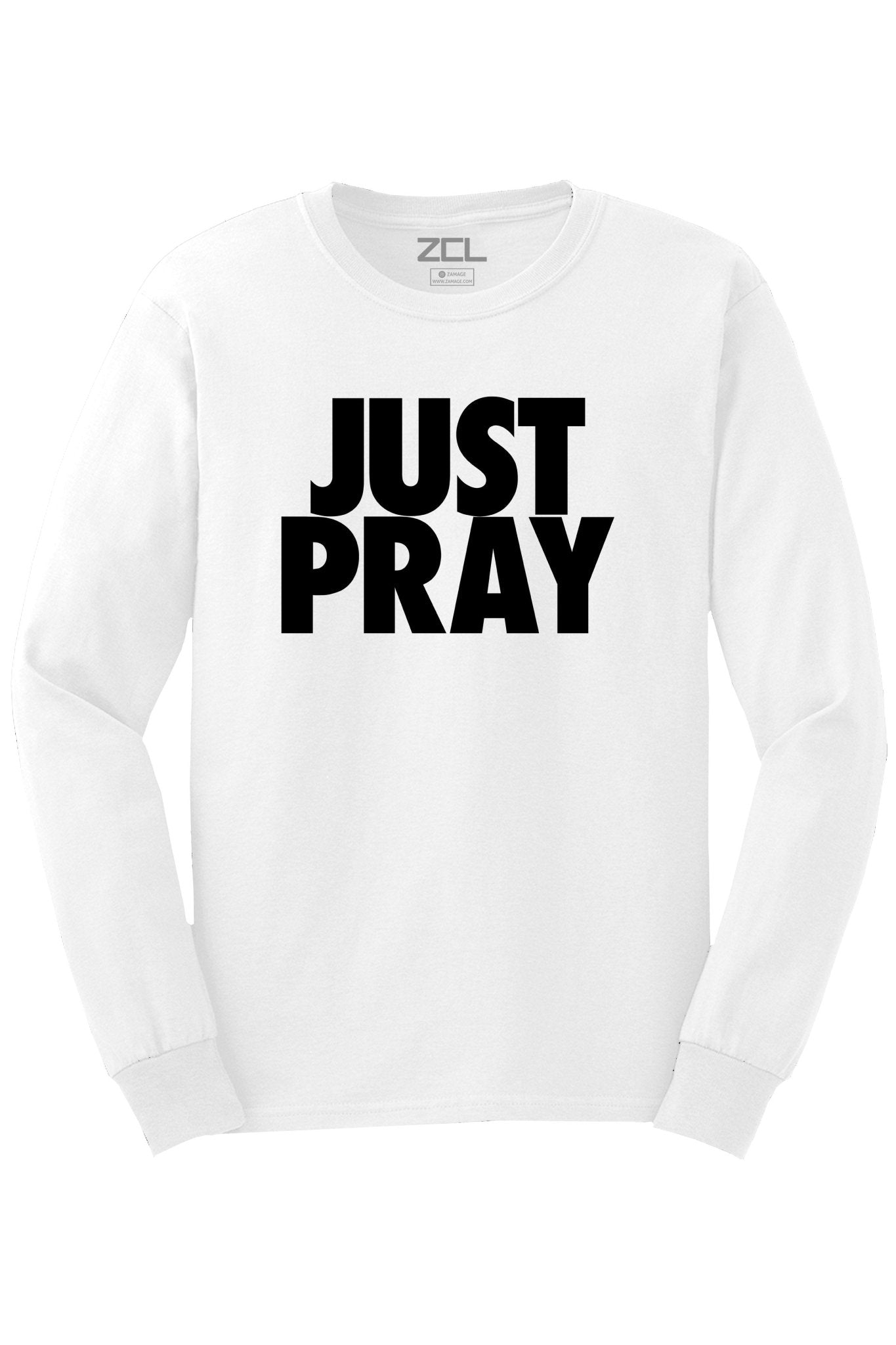 Just Pray Long Sleeve Tee (Black Logo)