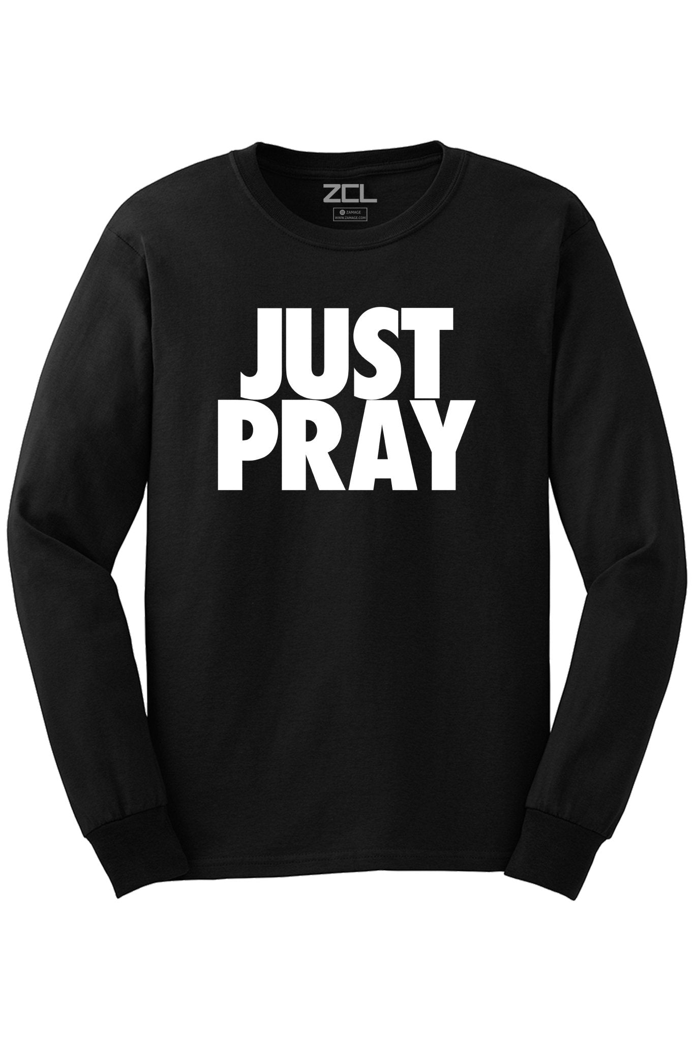 Just Pray Long Sleeve Tee (White Logo)