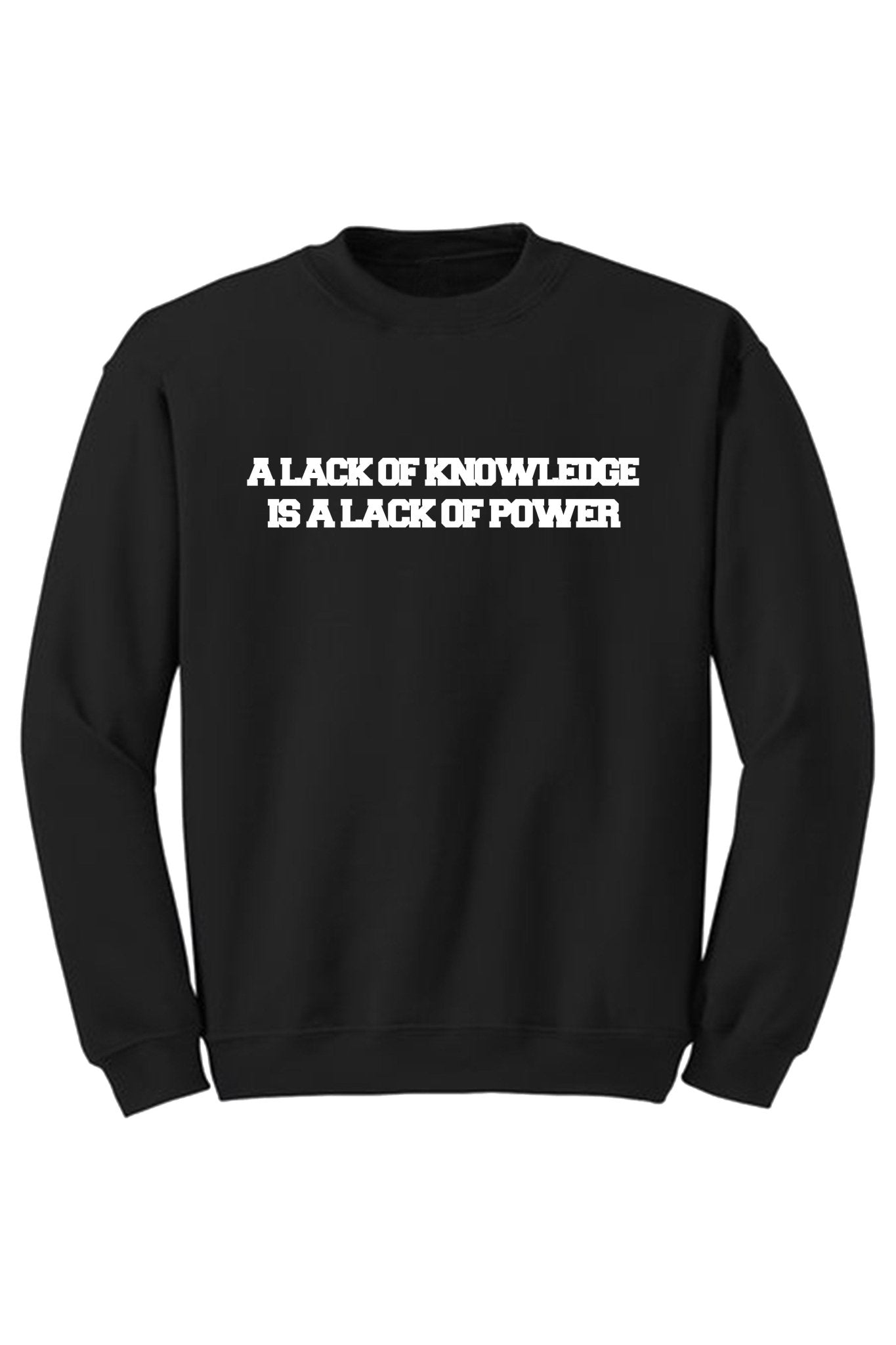 Knowledge & Power Crewneck Sweatshirt (White Logo)