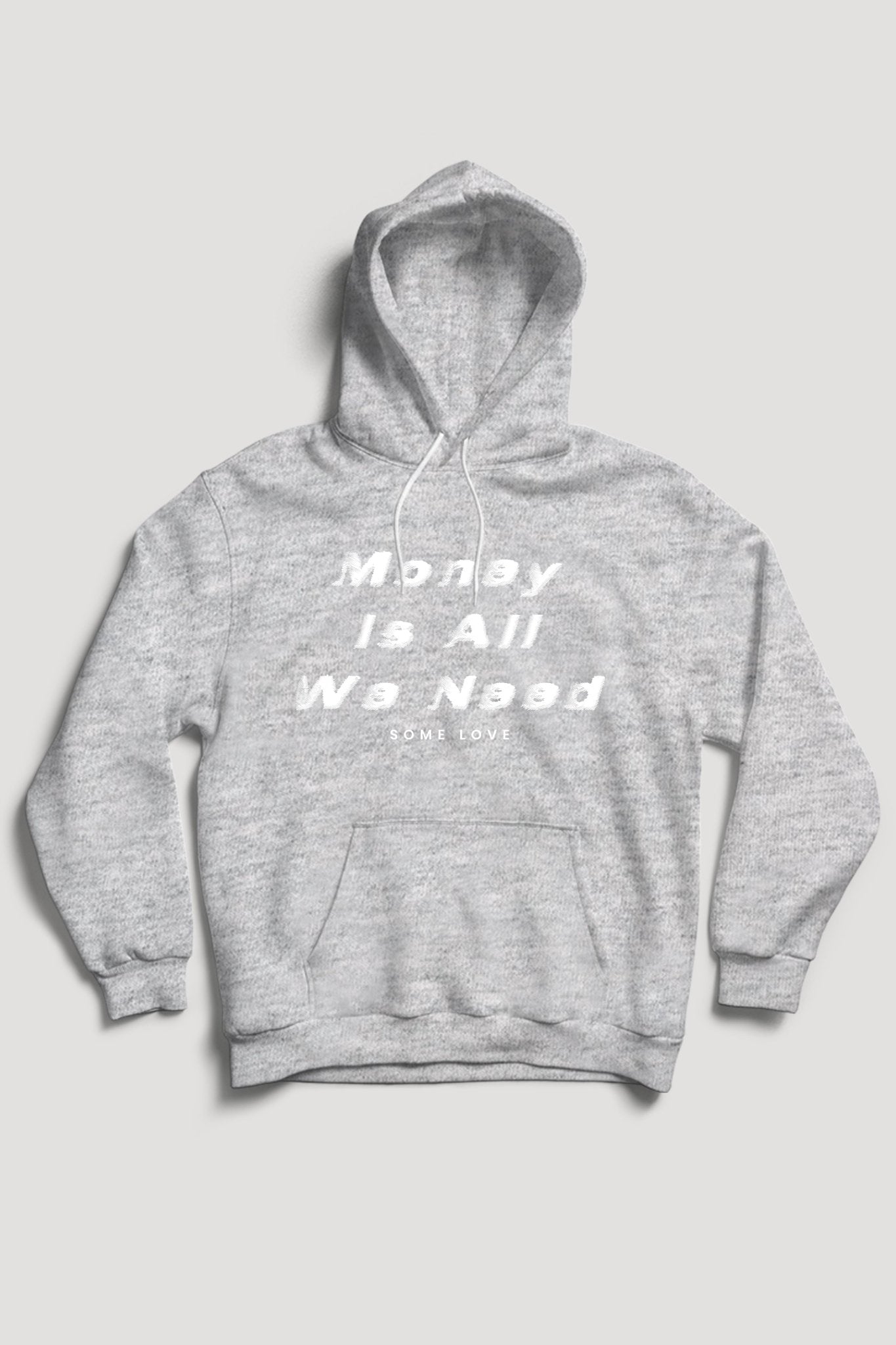Money Is All We Need Hoodie (White Logo)