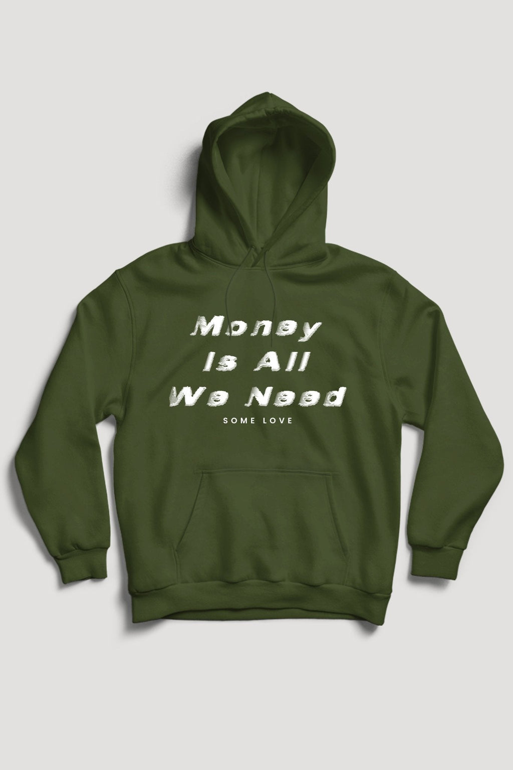 Money Is All We Need Hoodie (White Logo)