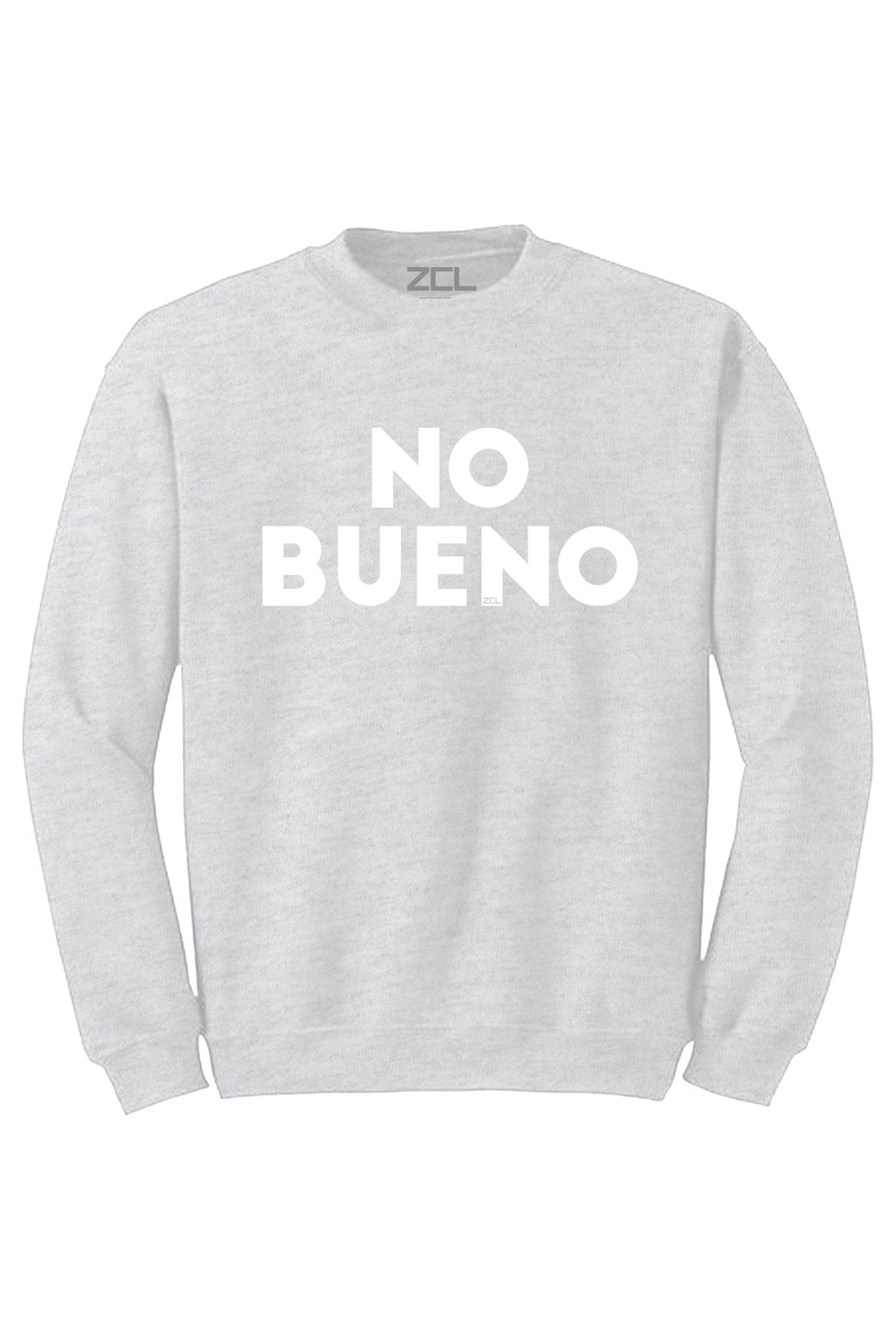No Bueno Crewneck Sweatshirt (White Logo)