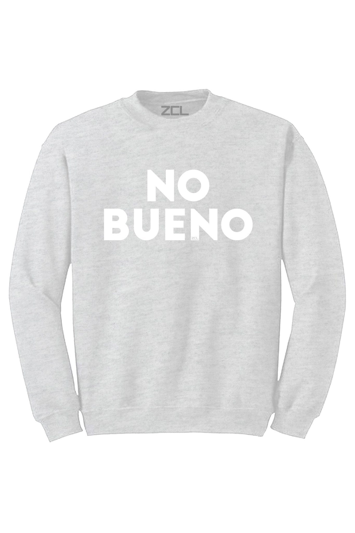 No Bueno Crewneck Sweatshirt (White Logo)