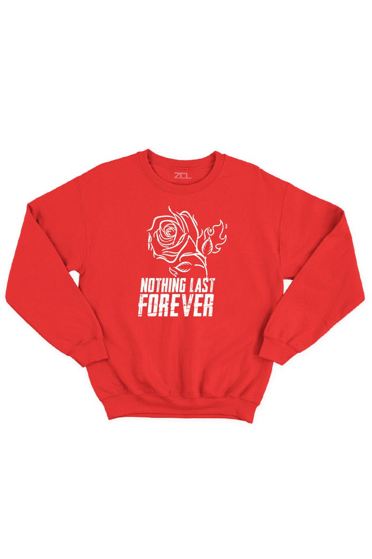 Nothing Last Forever Crewneck Sweatshirt (White Logo)