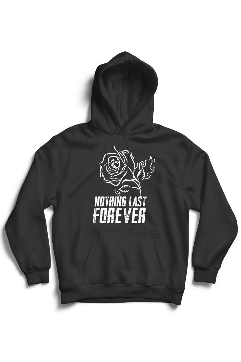 Nothing Last Forever Hoodie (White Logo)