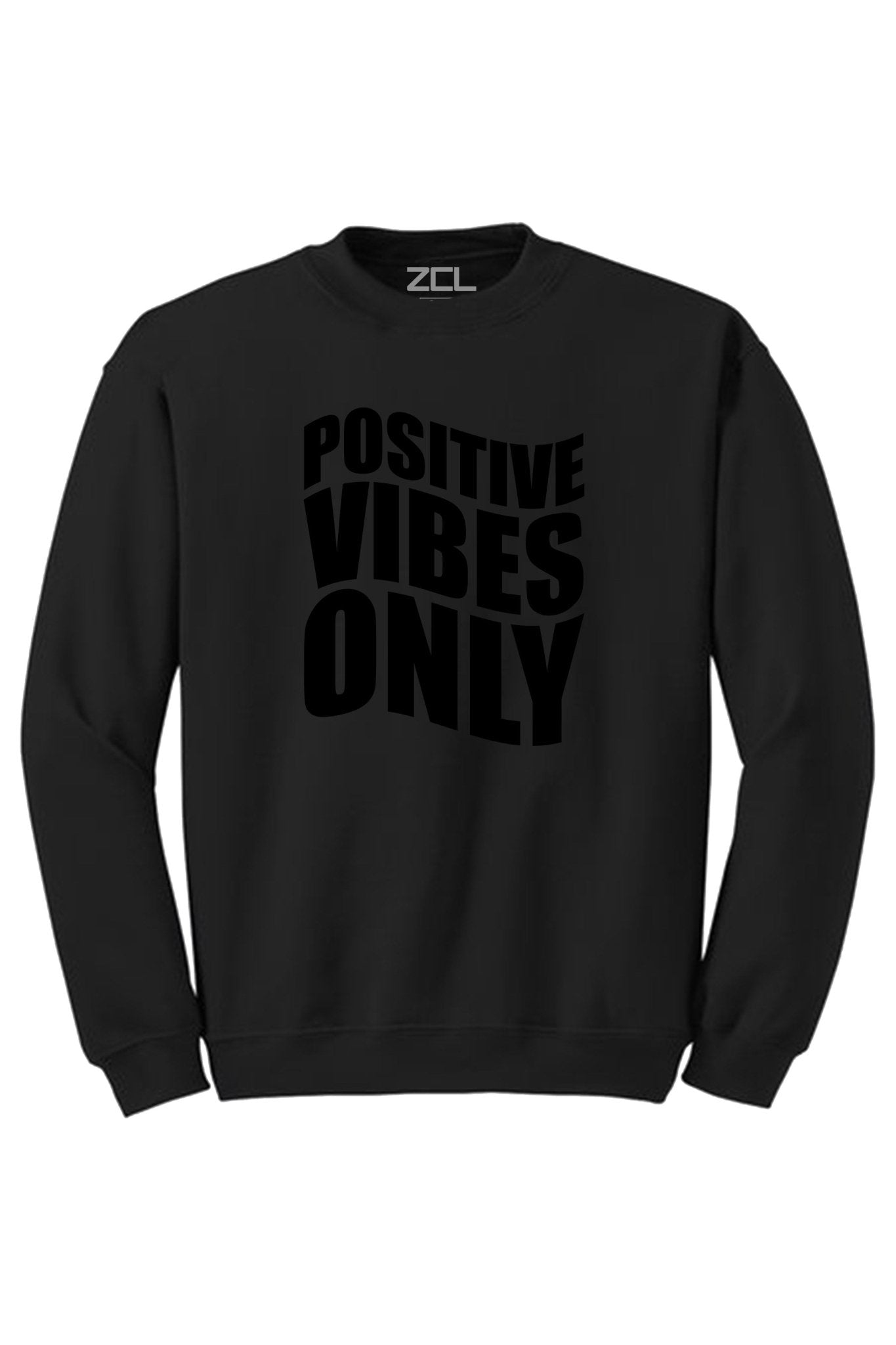 Positive Vibes Only Crewneck Sweatshirt (Black Logo)