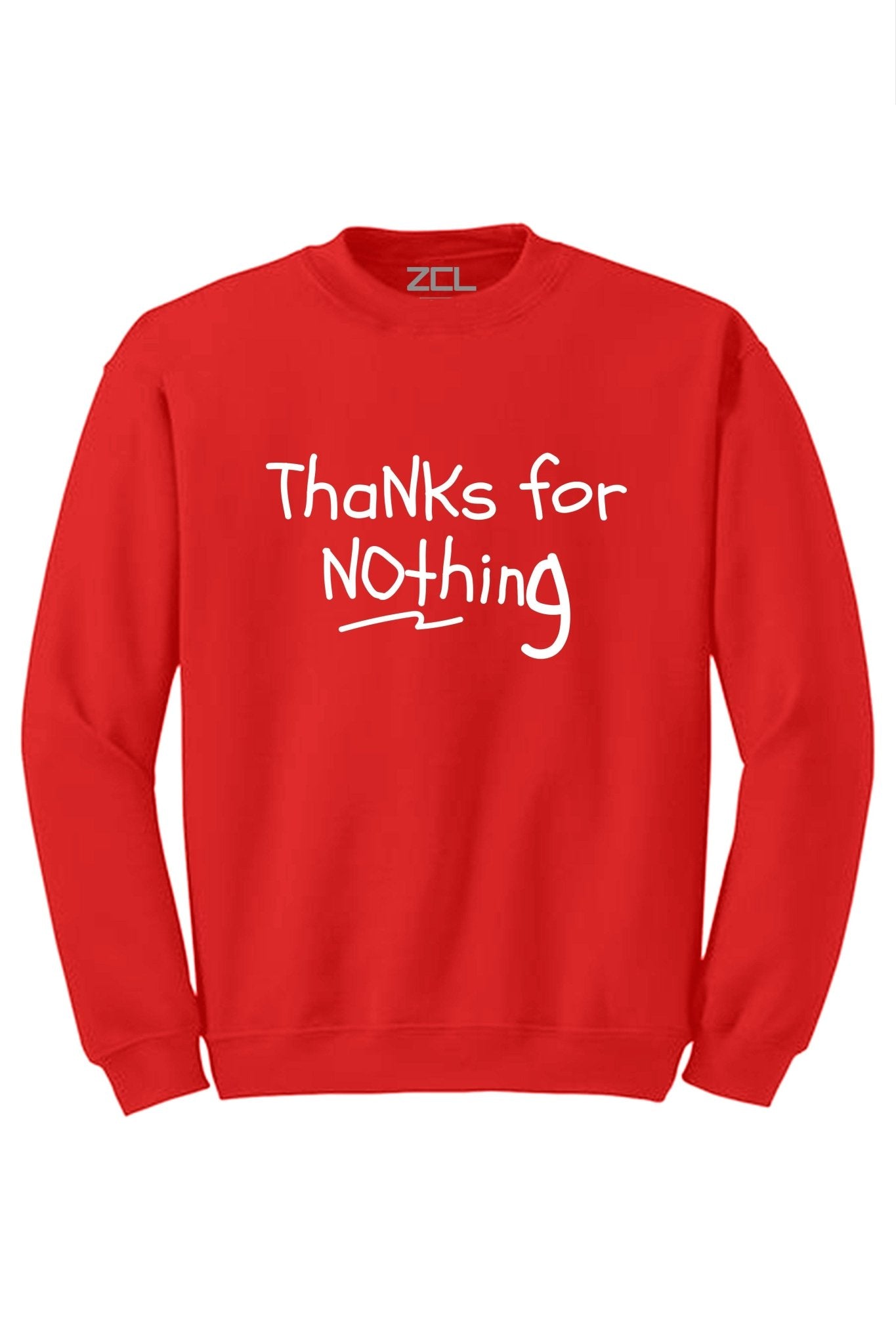 Thanks For Nothing Crewneck Sweatshirt (White Logo)