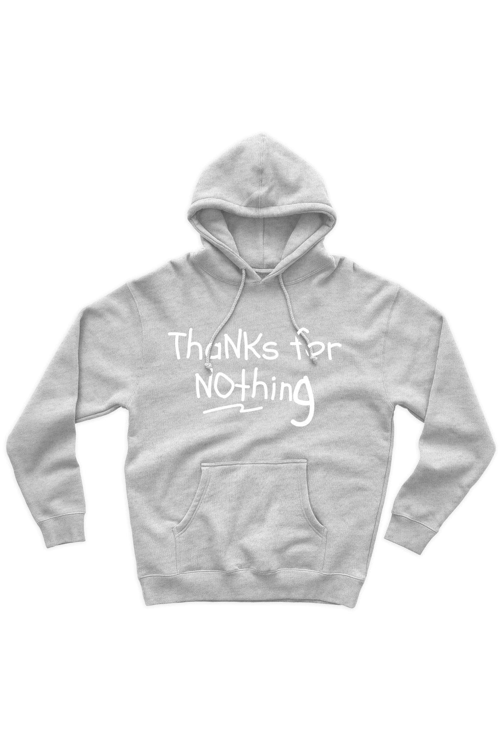 Thanks For Nothing Hoodie (White Logo)
